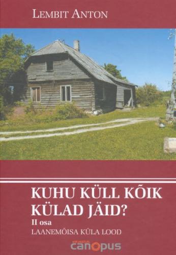 KUHU KÜLL KÕIK KÜLAD JÄID? II OSA