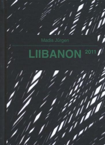 Liibanon 2011: seitsme eestlasest jalgratturi röövimine Bekaa orus ja sellele järgnenud 114 päeva 23.3 - 14.7.2011
