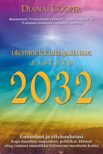 ÜLEMINEK KULDAJASTUSSE AASTAKS 2032