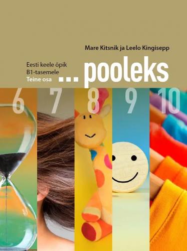 ...pooleks.Eesti keele õpik B1-tasemele Teine osa