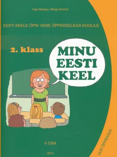 MINU EESTI KEEL ÕPIK 2. KL II VENE KOOLILE