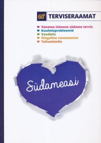 60+ TERVISERAAMAT. SÜDAMEASI