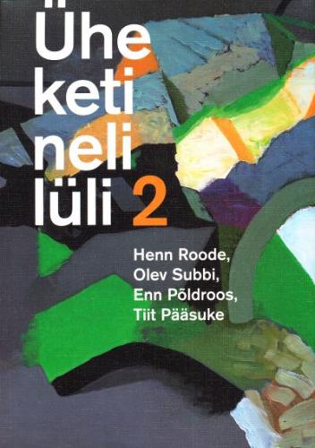 ÜHE KETI NELI LÜLI. ROODE, SUBBI, PÕLDROOS, PÄÄSUKE