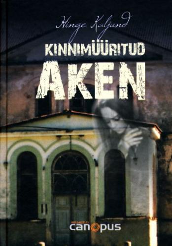 KINNIMÜÜRITUD AKEN
