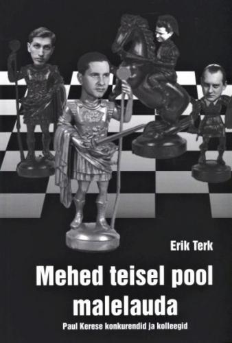 Mehed teisel pool malelauda: Paul Kerese konkurendid ja kolleegid