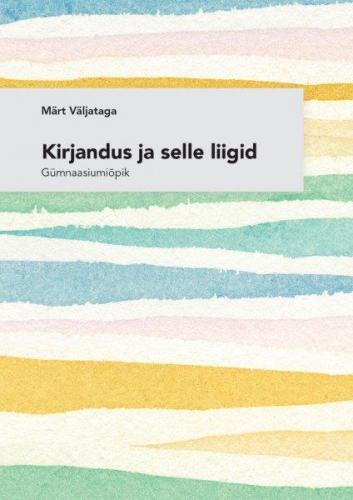 Kirjandus ja selle liigid: gümnaasiumiõpik