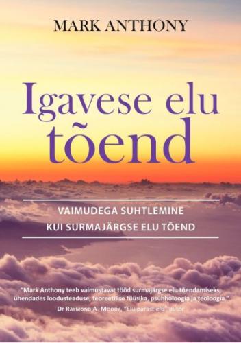 Igavese elu tõend: vaimudega suhtlemine kui surmajärgse elu tõend