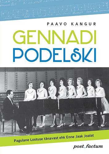 Gennadi Podelski: pagulane Lootuse tänavast ehk enne Jaak Joalat