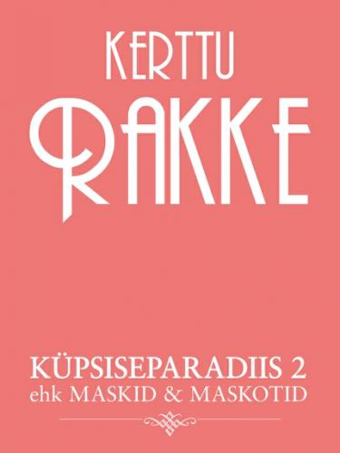 Küpsiseparadiis 2, ehk, Maskid & maskotid
