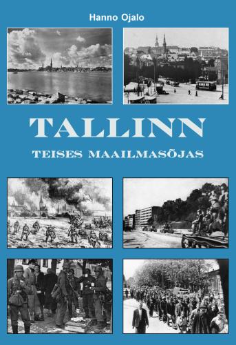 Tallinnn Teises maailmasõjas 1939-1945.