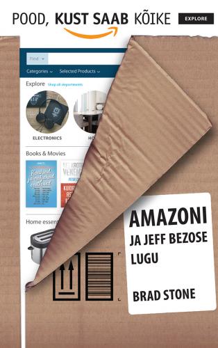 Pood, kust saab kõike. Amazoni ja Jeff Bezose lugu