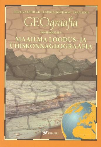 Geograafia põhikoolile: maailma loodus- ja ühiskonnageograafia