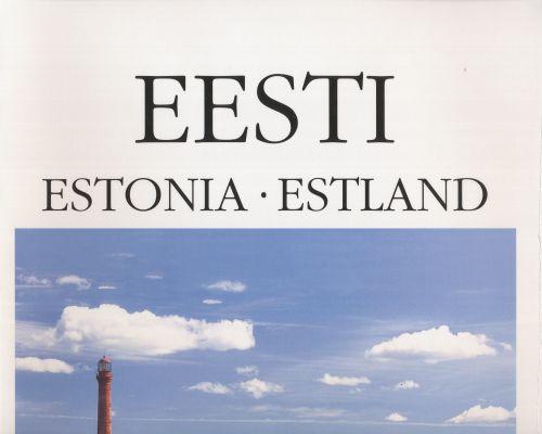 Eesti: minevik ja tänapäev -  Estonia : past and present = Estland : Vergangenheit und Gegenwart