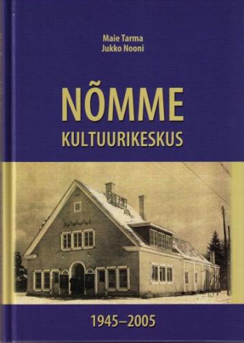 Nõmme Kultuurikeskus 1945-2005