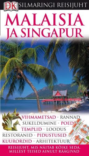 Malaisia ja Singapur . Silmaringi reisij