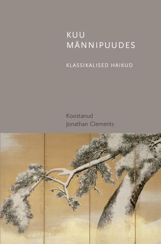 Kuu männipuudes: klassikalised haikud