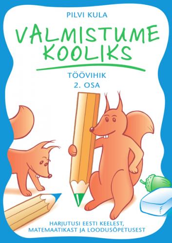 Harjutusi eesti keelest, matemaatikast ja loodusõpetusest: töövihik.