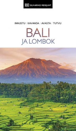 Bali ja Lombok 'Silmaringi reisijuht'