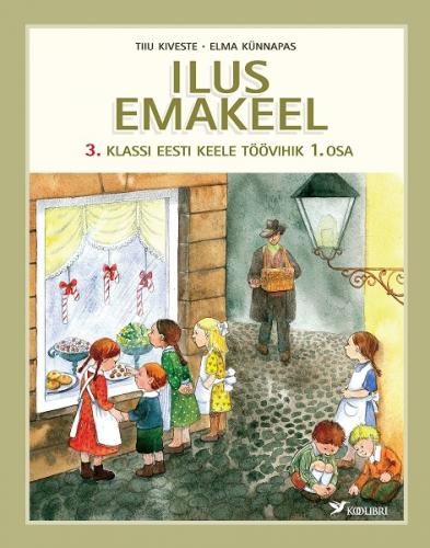 Ilus emakeel: 3. klassi eesti keele töövihik.