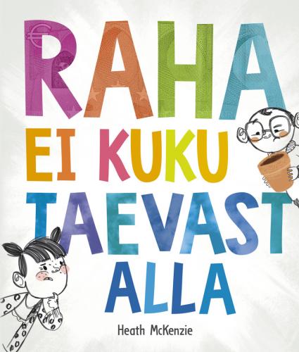 Raha ei kasva puu otsas