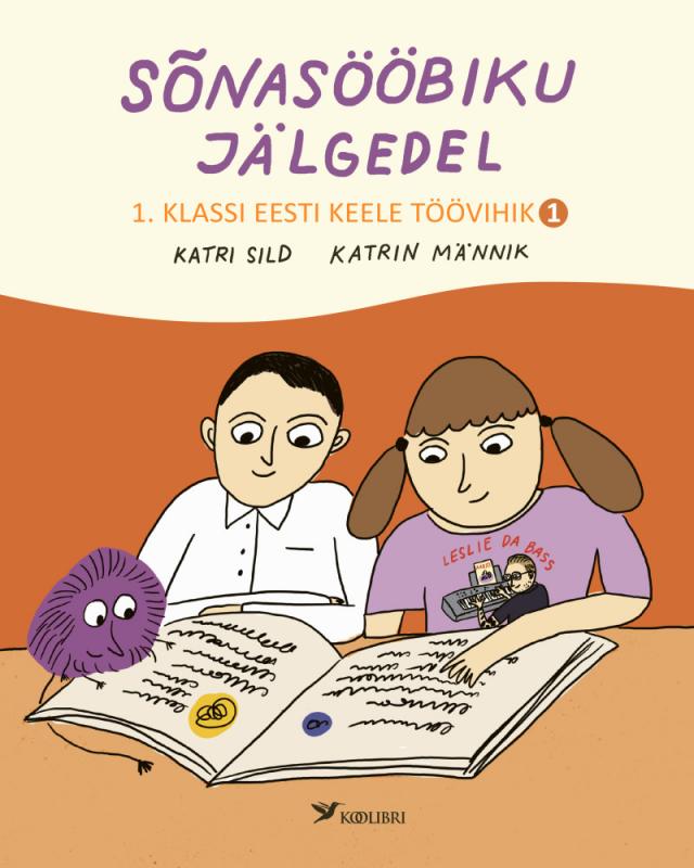 Sõnasööbiku jälgedel. 1. klassi eesti keele töövihik, 1. osa
