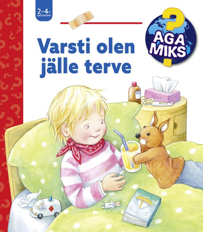 Aga miks? Varsti olen terve