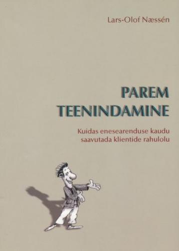 Parem teenindamine: kuidas enesearenduse kaudu saavutada klientide rahulolu