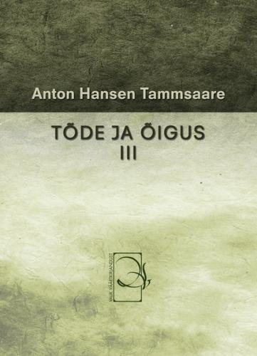 Tõde ja õigus III