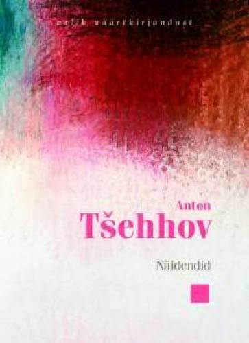 Näidendid. Anton Tðehhov