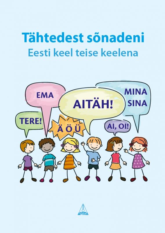 Tähtedest sõnadeni: tööraamat : eesti keel teise keelena