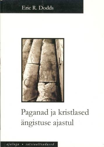 PAGANAD JA KRISTLASED ÄNGISTUSE AJASTUL