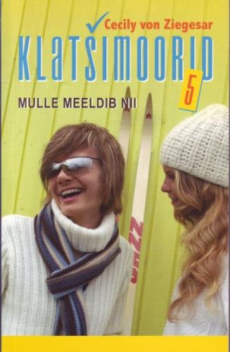 KLATSIMOORID 5. MULLE MEELDIB NII