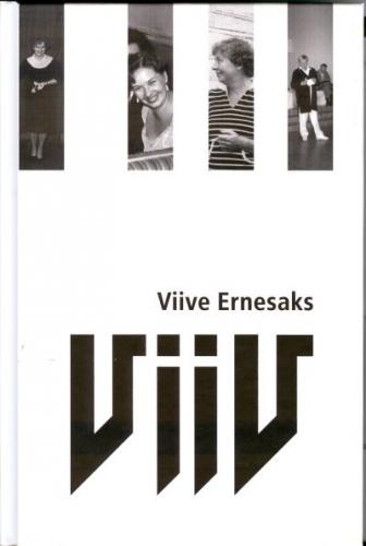 Viiv: meenutusi eluteest, loomingust ja loojatest