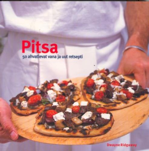 PITSA. 50 AHVATLEVAT VANA JA UUT RETSEPTI