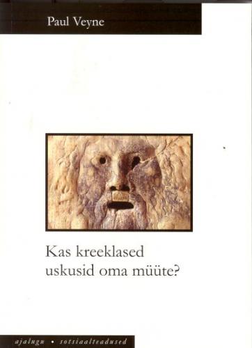 KAS KREEKLASED USKUSID OMA MÜÜTE?