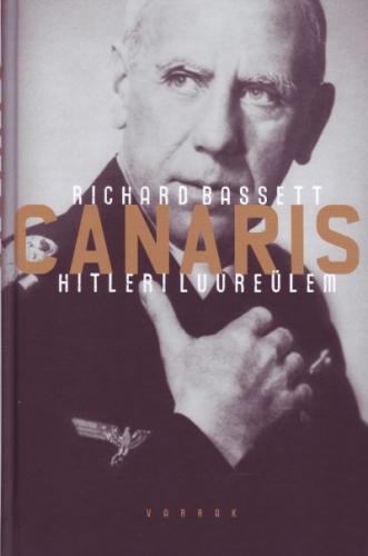 Canaris: Hitleri luureülem : Wilhelm Canarise mõistatus