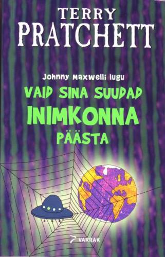 Vaid sina suudad inimkonna päästa: Johnny Maxwelli lugu.
