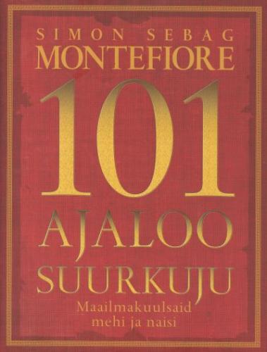 101 ajaloo suurkuju: maailmakuulsaid mehi ja naisi