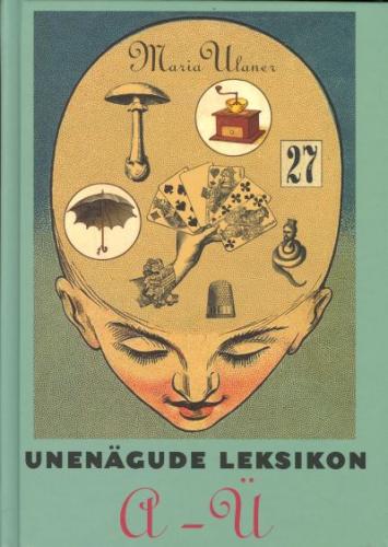 UNENÄGUDE LEKSIKON A-Ü