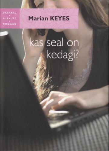Kas seal on kedagi?