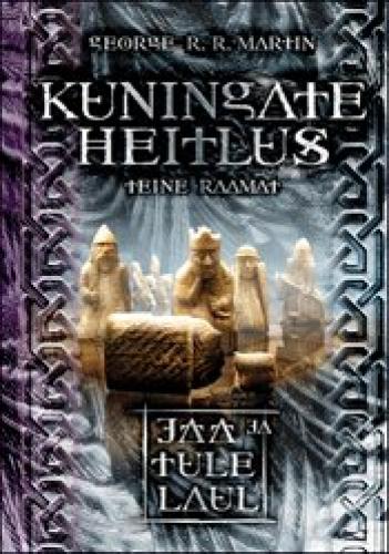 Kuningate heitlus II osa 2. raamat. Jää ja tule laul