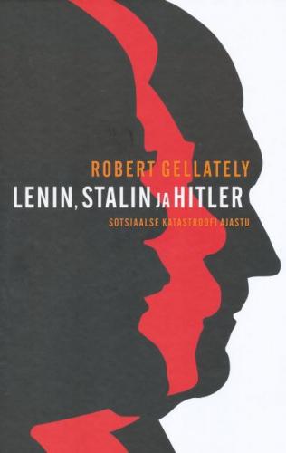 Lenin, Stalin ja Hitler: sotsiaalse katastroofi ajastu