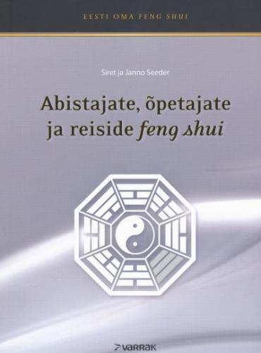 ABISTAJATE, ÕPETAJATE JA REISIDE FENG SHUI