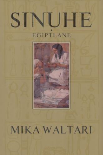 Sinuhe, egiptlane: viisteist raamatut arst Sinuhe elust u. 1390-1335 e. Kr.