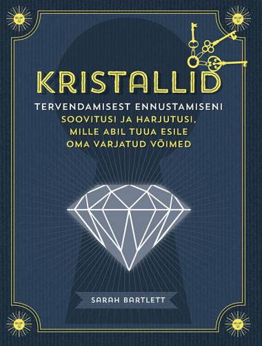 KRISTALLID. TERVENDAMISEST ENNUSTAMISENI
