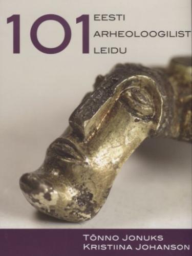 101 EESTI ARHEOLOOGILIST LEIDU