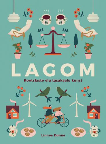 LAGOM. ROOTSLASTE ELU TASAKAALU KUNST