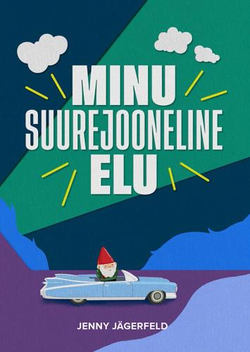 MINU SUUREJOONELINE ELU