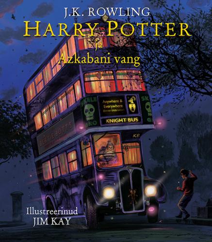 HARRY POTTER JA AZKABANI VANG. ILLUSTREERITUD VÄLJAANNE