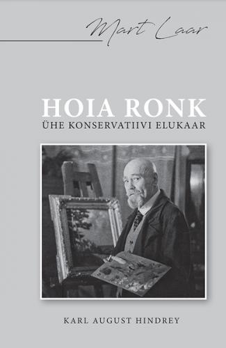 HOIA RONK. ÜHE KONSERVATIIVI ELUKAAR